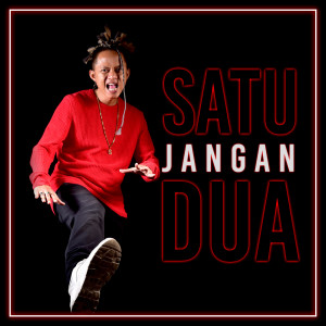 收听Wahyu Selow的Satu Jangan Dua歌词歌曲