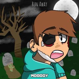 Listen to Run Away song with lyrics from Mobody