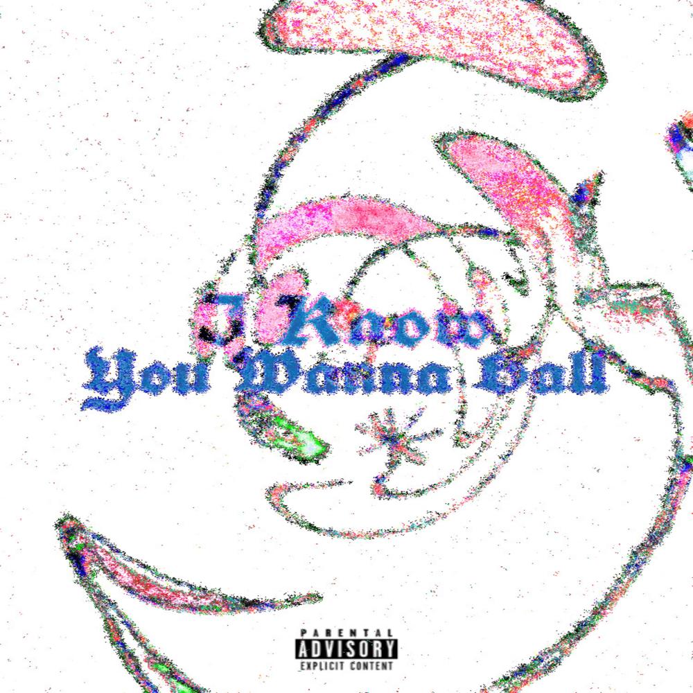 I Know You Wanna Ball (Explicit)
