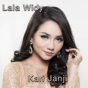 收聽Lala Widy的Kari Janji歌詞歌曲