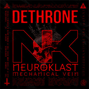 收聽Neuroklast的DETHRONE (Explicit)歌詞歌曲