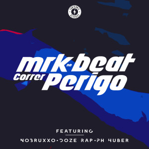 ดาวน์โหลดและฟังเพลง Correr Perigo (Explicit) พร้อมเนื้อเพลงจาก Mrk Beat