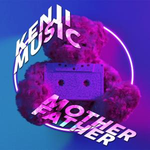 Album Mother Father oleh Kenji Music