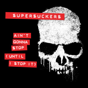 Supersuckers的专辑Ain't Gonna Stop