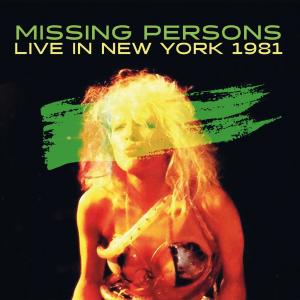 Album Live in New York 1981 from Missing Persons