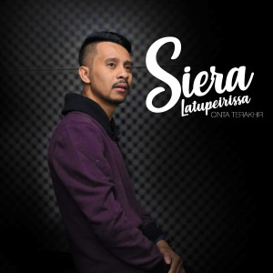 收聽Siera Latupeirissa的Cinta Terakhir歌詞歌曲