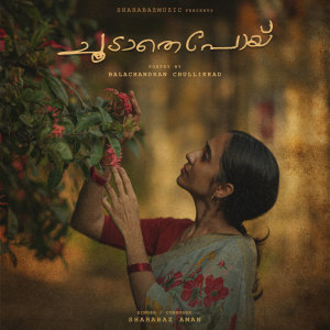 Listen to Choodathe Poyi song with lyrics from Shahabaz Aman