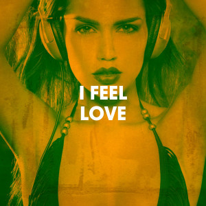 I Feel Love (Explicit)