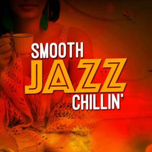 Album Smooth Jazz Chillin' from Relaxing Jazz Instrumentals