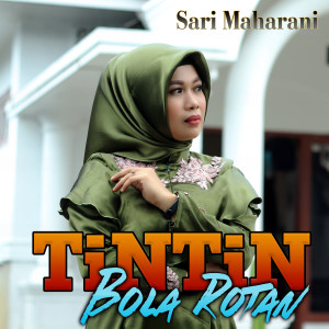 Listen to Tintin Bola Rotan song with lyrics from Sari Maharani