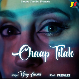 Listen to Chaap Tilak song with lyrics from Vijay Laxmi