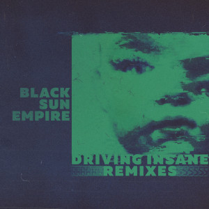Album Driving Insane Remixes from Black Sun Empire