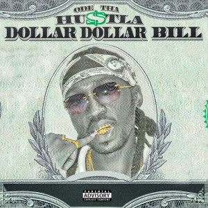 Album Dollar Dollar Bill (Explicit) from Odé Tha Hustla