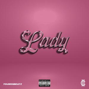 收聽Younggbeatz的Lady (feat. NAT)歌詞歌曲