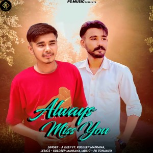 Dengarkan Always Miss you lagu dari A Deep dengan lirik