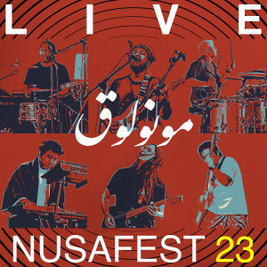 monoloQue (Live Di Nusafest 2023)