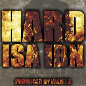 ดาวน์โหลดและฟังเพลง Hard (Prod. By Wazeer) พร้อมเนื้อเพลงจาก Isa Ibn