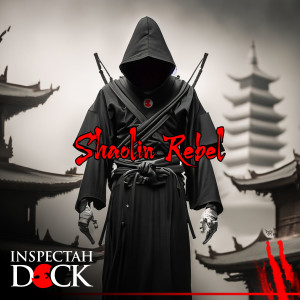 Inspectah Deck的专辑Shaolin Rebel (Explicit)