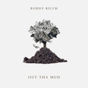 ดาวน์โหลดและฟังเพลง Out Tha Mud (Explicit) พร้อมเนื้อเพลงจาก Roddy Ricch