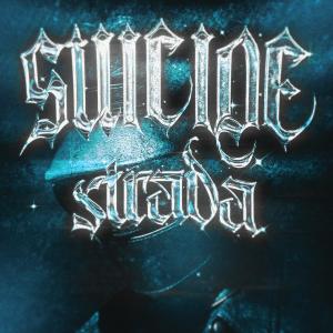 ดาวน์โหลดและฟังเพลง Suicide Strada (Explicit) พร้อมเนื้อเพลงจาก SHOKOV
