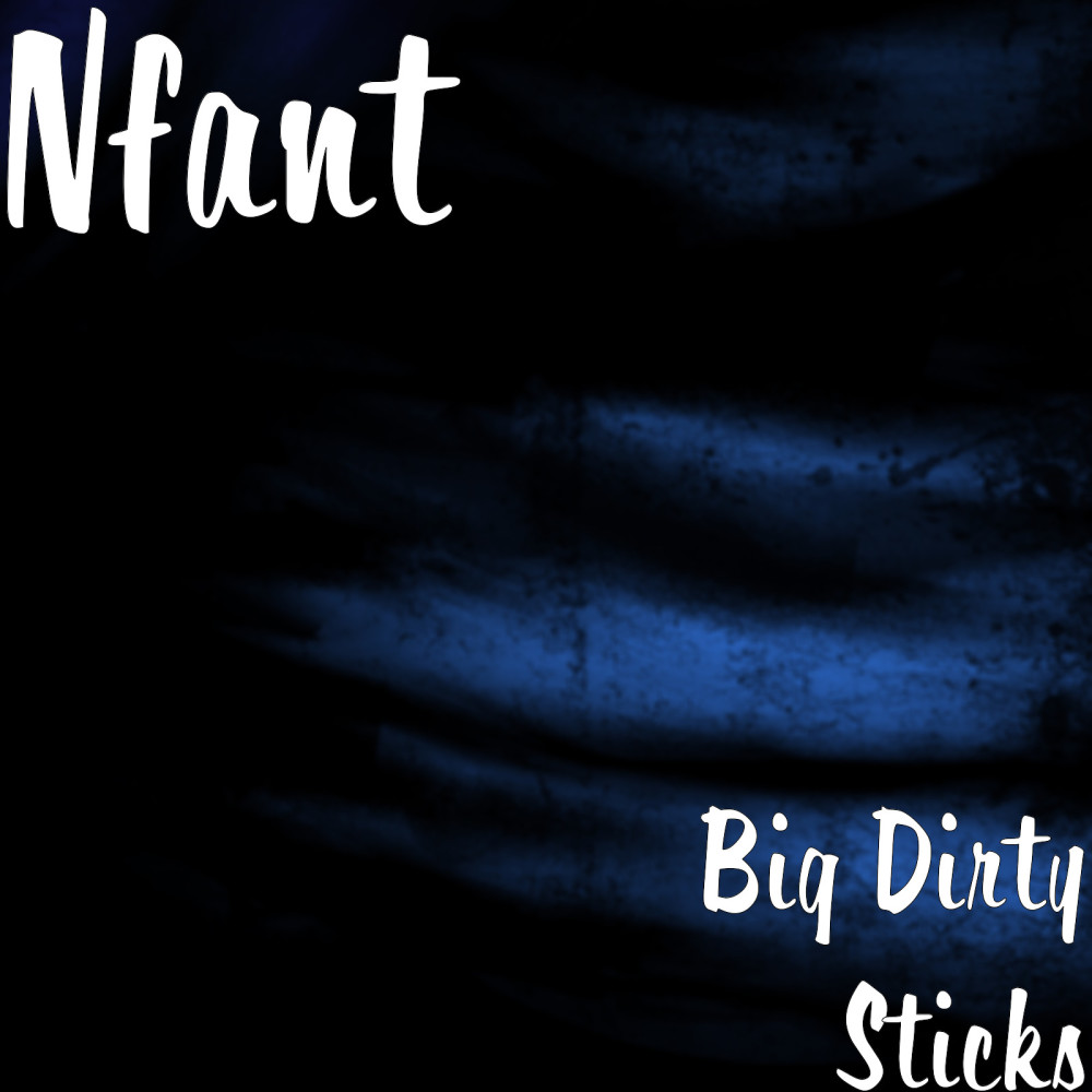 Big Dirty Sticks (Explicit)