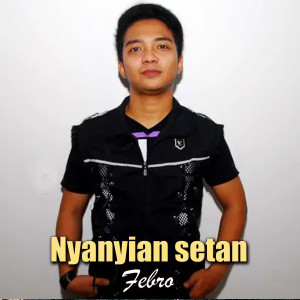 Album Nyanyian Setan from Febro
