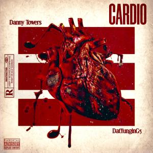 Danny Towers的專輯Cardio (feat. Danny Towers) [Explicit]