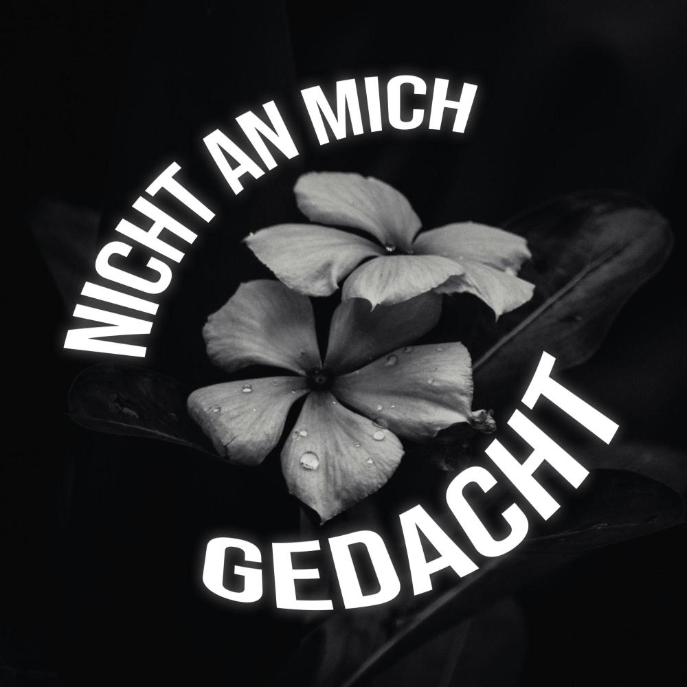 Nicht an mich gedacht