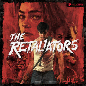 The Retaliators的專輯The Retaliators (Music from the Motion Picture) (Explicit)