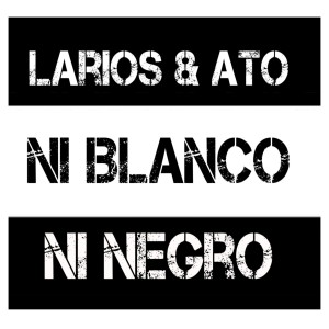 ดาวน์โหลดและฟังเพลง Ni Blanco Ni Negro พร้อมเนื้อเพลงจาก Larios