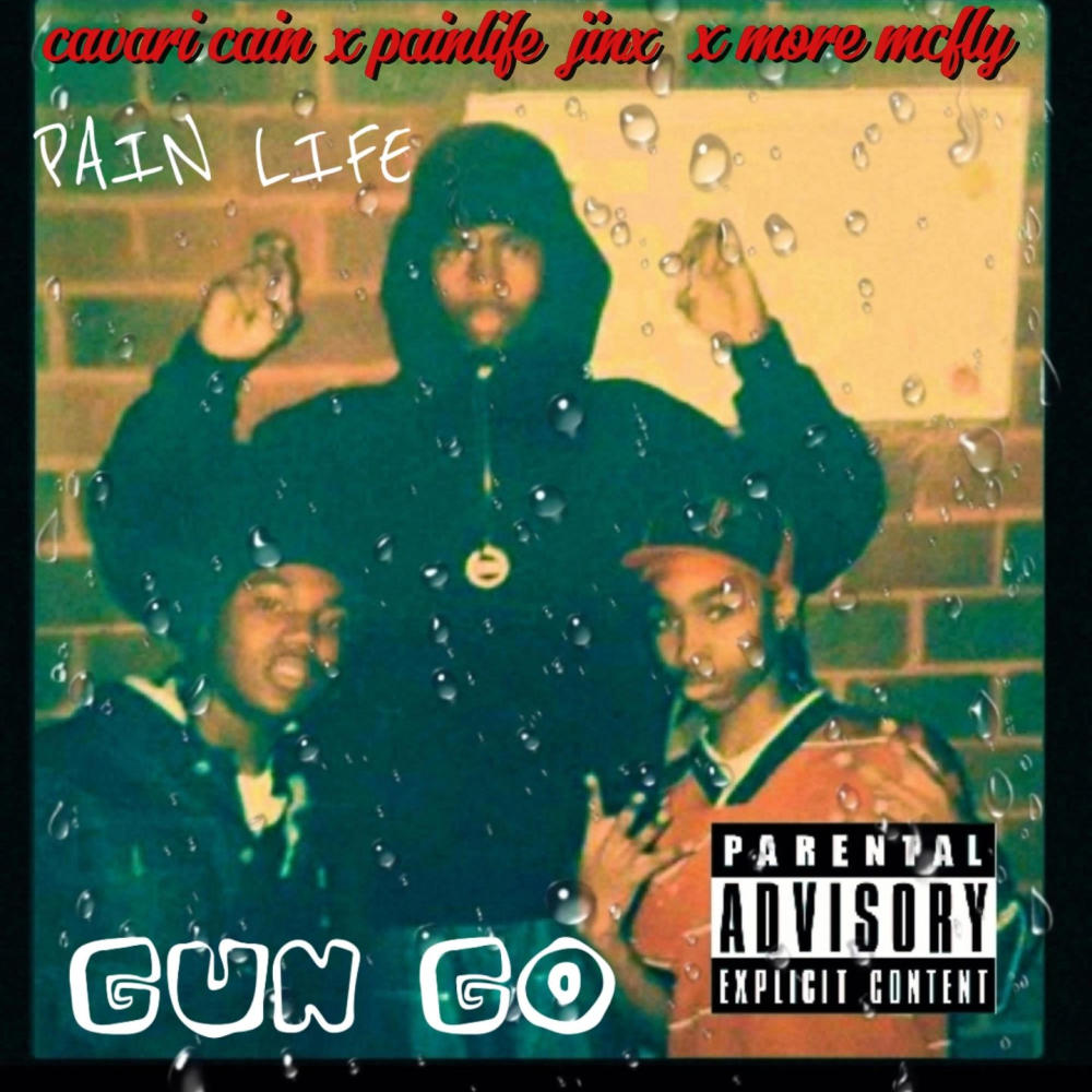 Gun Go (feat. Painlife Jinx & More Mcfly) (Explicit)