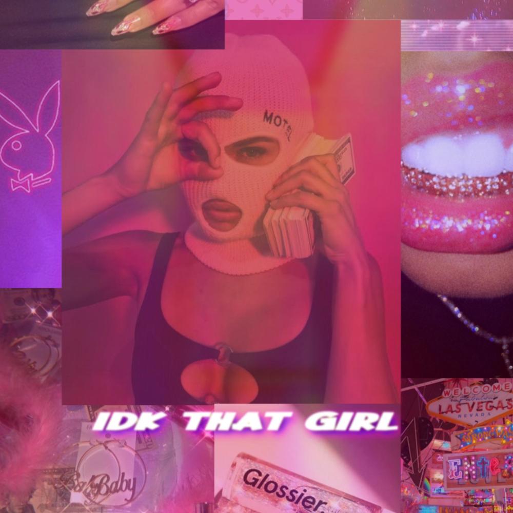 IDK THAT GIRL (feat. R.B.) (Explicit)