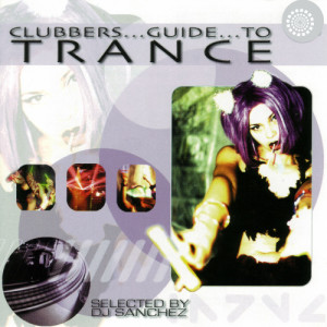 Various Artists的專輯Clubbers Guide to Trance