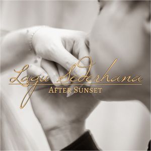 Listen to Lagu Sederhana song with lyrics from After Sunset