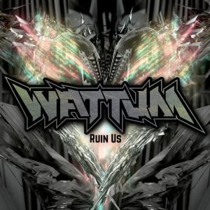 收聽Wattum的Ruin Us歌詞歌曲