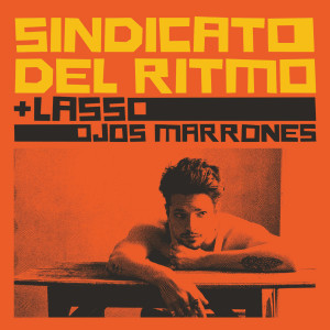อัลบัม Ojos Marrones ศิลปิน Sindicato Del Ritmo