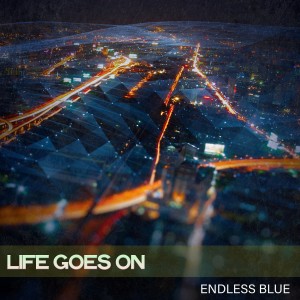 Album Life Goes On oleh Endless Blue