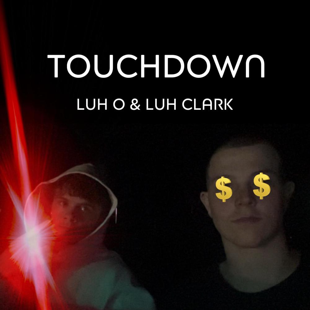 Touchdown (feat. Luh Clark) (Explicit)