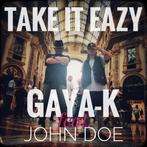 Listen to TAKE IT EAZY (feat. John Doe) song with lyrics from GAYA-K