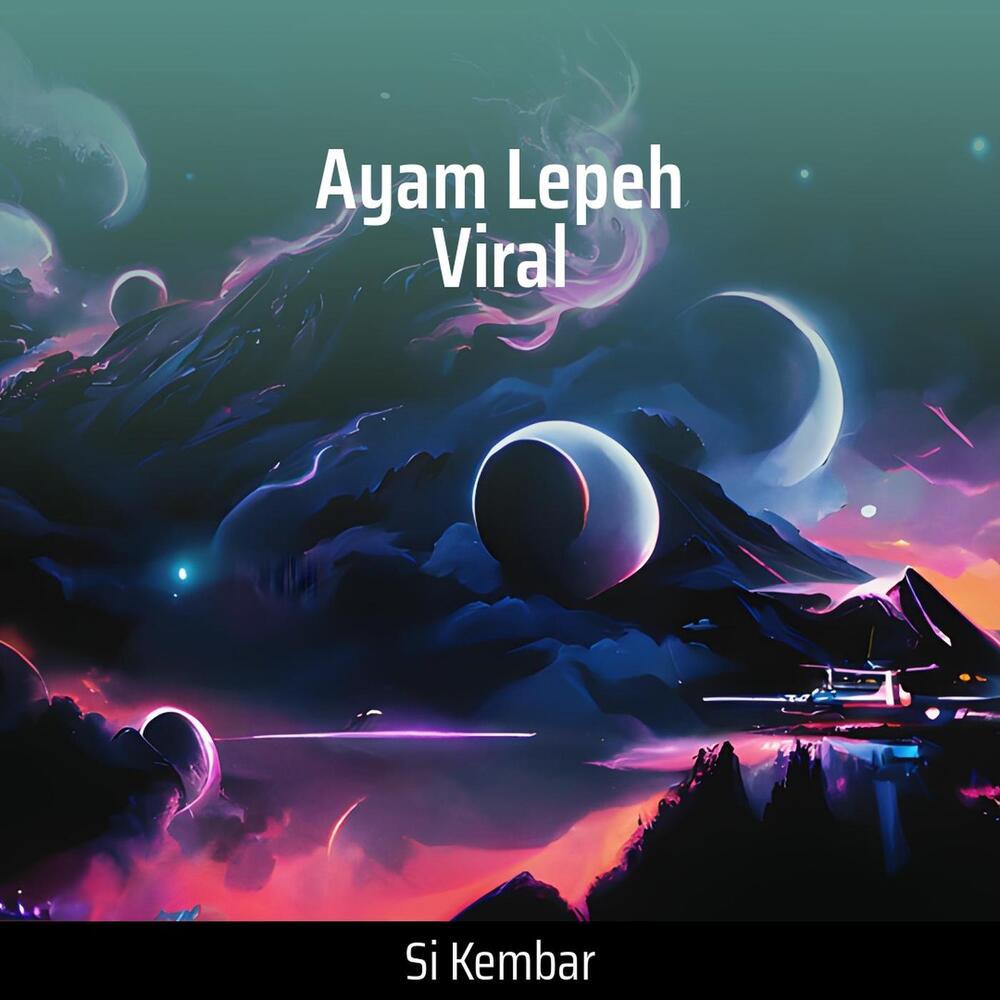 Ayam Lepeh Viral