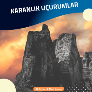 Listen to Karanlık Uçurumlar song with lyrics from Ali Özcan