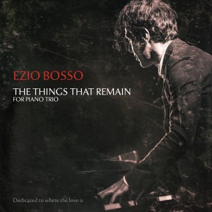 Ezio Bosso的專輯The Things That Remain