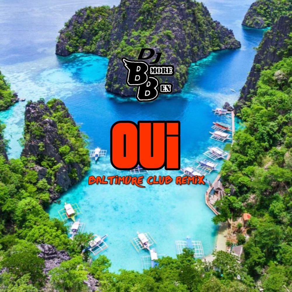 Oui (Baltimore Club Mix)