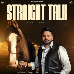ดาวน์โหลดและฟังเพลง Straight Talk พร้อมเนื้อเพลงจาก Lakhi Sidhu
