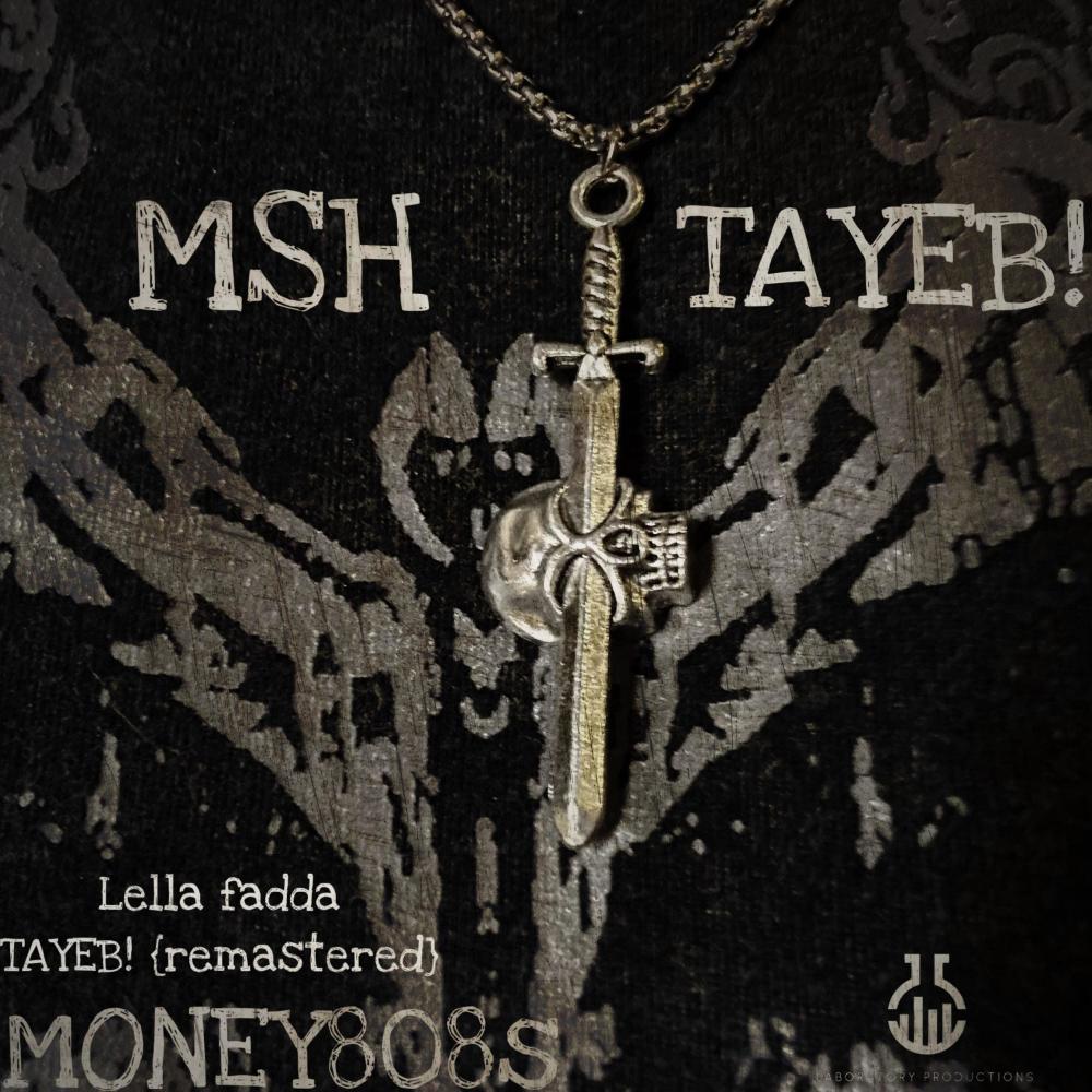 MSH TAYEB ! (feat. Lella Fadda) (TAYEB! Remastered|Explicit)