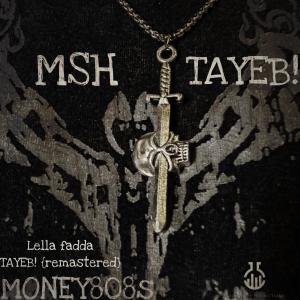 收聽MONEY808s的MSH TAYEB ! (feat. Lella Fadda) (TAYEB! Remastered|Explicit)歌詞歌曲