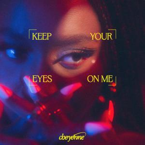อัลบัม Keep Your Eyes On Me ศิลปิน Cheyenne