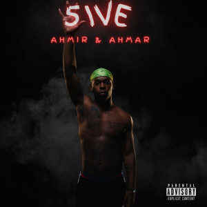 5ive的专辑Ahmir & Ahmar (Explicit)