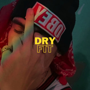 Album Dry Fit (Explicit) from JV$XTN