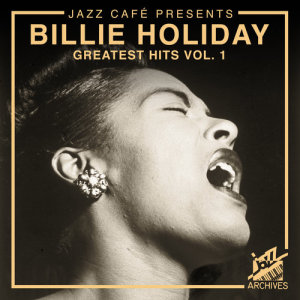 收聽Billie Holiday的When Your Lover Has Gone歌詞歌曲